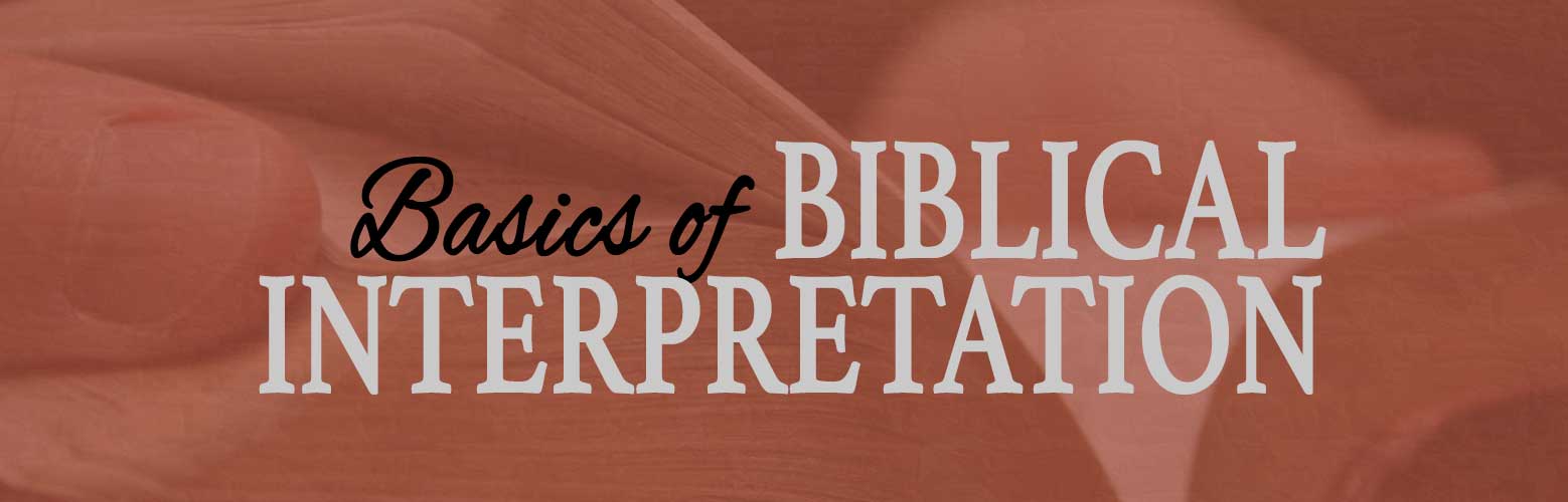 Basics of Biblical Interpretation